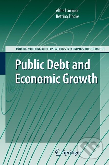 Kniha: Greiner, A: Public Debt and Economic Growth (Alfred Greiner). Springer Verlag, 2009 Kniha: Greiner, A: Public Debt and Economic Growth (Alfred Greiner). Springer Verlag, 2009