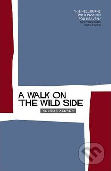 Kniha: A Walk on the Wild Side (Nelson Algren). Canongate Books, 2006 Kniha: A Walk on the Wild Side (Nelson Algren). Canongate Books, 2006