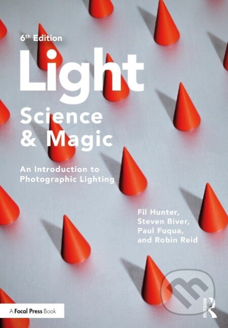Kniha: Light - Science & Magic (Fil Hunter). Taylor and Francis, 2021 Kniha: Light - Science & Magic (Fil Hunter). Taylor and Francis, 2021