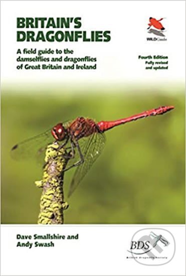 Kniha: Britain´s Dragonflies : A Field Guide to the Damselflies and Dragonflies of Great Britain and Ireland - Fully Revised and Updated Fourth Edition : 12 (Andy Swash a Dave Smallshire). , 2018 Kniha: Britain´s Dragonflies : A Field Guide to the Damselflies and Dragonflies of Great Britain and Ireland - Fully Revised and Updated Fourth Edition : 12 (Andy Swash a Dave Smallshire). , 2018