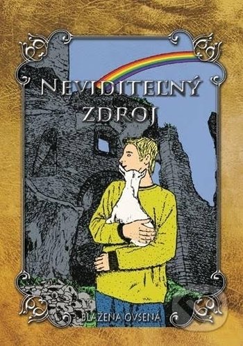 Kniha: Neviditeľný zdroj (Blažena Ovsená). , 2018 Kniha: Neviditeľný zdroj (Blažena Ovsená). , 2018