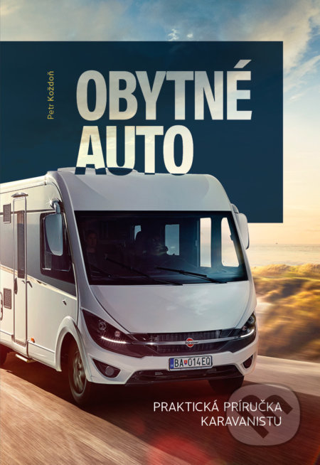 Kniha: Obytné auto (Petr Koždoň). EQUILIBRIA, 2018 Kniha: Obytné auto (Petr Koždoň). EQUILIBRIA, 2018
