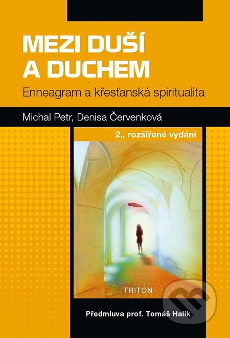 E-kniha: Mezi duší a Duchem (Denisa Červenková a Michal Petr). Triton, 2017 E-kniha: Mezi duší a Duchem (Denisa Červenková a Michal Petr). Triton, 2017
