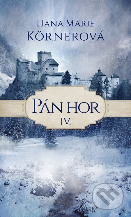 E-kniha: Pán hor IV. (Hana Marie Körnerová). Baronet, 2018 E-kniha: Pán hor IV. (Hana Marie Körnerová). Baronet, 2018