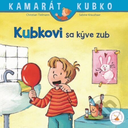 Kniha: Kubkovi sa kýve zub (Christian Tielmann a Sabine Kraushaar). Verbarium, 2018 Kniha: Kubkovi sa kýve zub (Christian Tielmann a Sabine Kraushaar). Verbarium, 2018