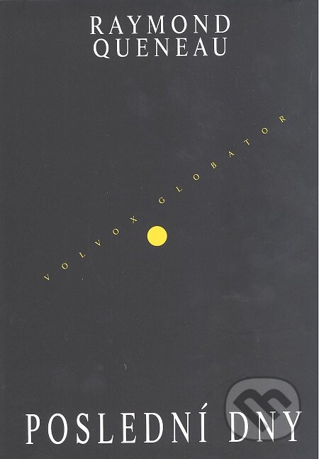 E-kniha: Poslední dny (Raymond Queneau). Volvox Globator E-kniha: Poslední dny (Raymond Queneau). Volvox Globator