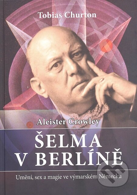 E-kniha: Šelma v Berlíně (Tobias Churton). Volvox Globator, 2017 E-kniha: Šelma v Berlíně (Tobias Churton). Volvox Globator, 2017