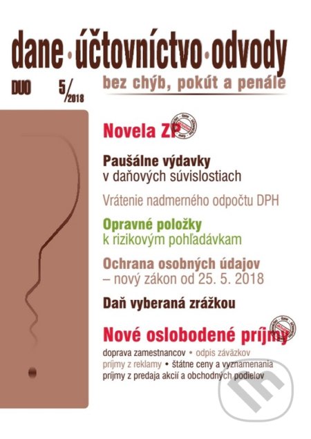 Kniha: Dane, účtovníctvo, odvody 5/2018 (Bez chýb, pokút a penále) (Poradca s.r.o.). Poradca s.r.o., 2018 Kniha: Dane, účtovníctvo, odvody 5/2018 (Bez chýb, pokút a penále) (Poradca s.r.o.). Poradca s.r.o., 2018