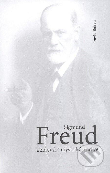 E-kniha: Sigmund Freud a židovská mystická tradice (David Bakan). Volvox Globator, 2017 E-kniha: Sigmund Freud a židovská mystická tradice (David Bakan). Volvox Globator, 2017