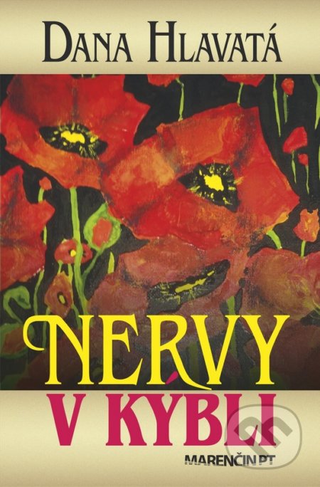 Kniha: Nervy v kýbli (Dana Hlavatá). Marenčin PT, 2018 Kniha: Nervy v kýbli (Dana Hlavatá). Marenčin PT, 2018
