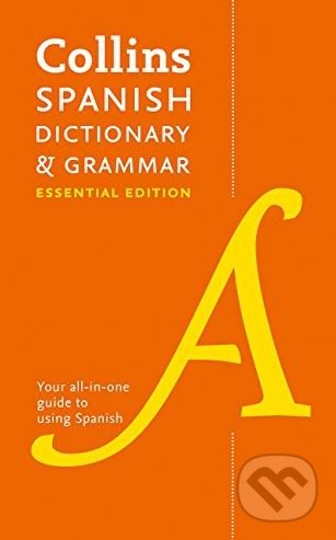 Kniha: Collins Spanish Dictionary and Grammar (Collins). Collins, 2017 Kniha: Collins Spanish Dictionary and Grammar (Collins). Collins, 2017