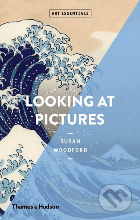 Kniha: Looking at Pictures (Susan Woodford). Thames & Hudson, 2018 Kniha: Looking at Pictures (Susan Woodford). Thames & Hudson, 2018