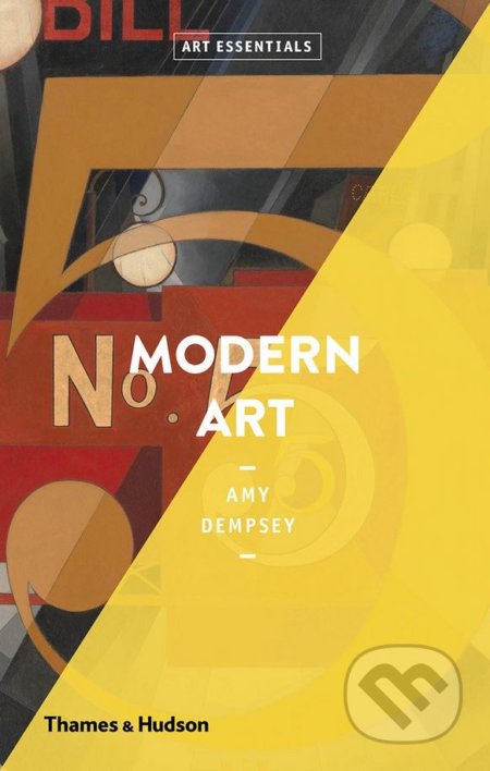 Kniha: Modern Art (Amy Dempsey). Thames & Hudson, 2018 Kniha: Modern Art (Amy Dempsey). Thames & Hudson, 2018