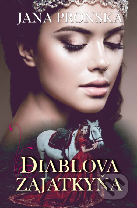 E-kniha: Diablova zajatkyňa (Jana Pronská), 2018 E-kniha: Diablova zajatkyňa (Jana Pronská), 2018
