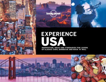 Kniha: Experience Usa (Lonely Planet). Lonely Planet, 2018 Kniha: Experience Usa (Lonely Planet). Lonely Planet, 2018