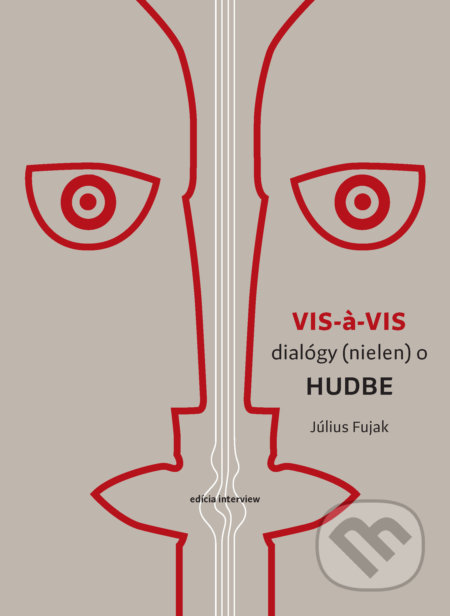Kniha: Vis a vis (Július Fujak). Vlna, Drewo a srd., 2018 Kniha: Vis a vis (Július Fujak). Vlna, Drewo a srd., 2018