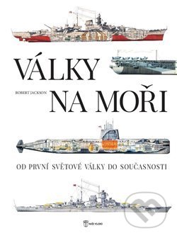 Kniha: Války na moři (Robert Jackson). Naše vojsko CZ, 2018 Kniha: Války na moři (Robert Jackson). Naše vojsko CZ, 2018