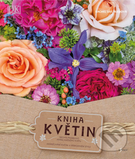 Kniha: Kniha květin (Rachel Siegfried). Esence, 2018 Kniha: Kniha květin (Rachel Siegfried). Esence, 2018