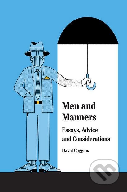 Kniha: Men and Manners (David Coggins). Harry Abrams, 2018 Kniha: Men and Manners (David Coggins). Harry Abrams, 2018