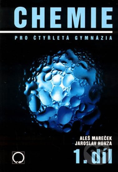 Kniha: Chemie pro čtyřletá gymnázia 1.díl (Honza Aleš). Olomouc, 2013 Kniha: Chemie pro čtyřletá gymnázia 1.díl (Honza Aleš). Olomouc, 2013