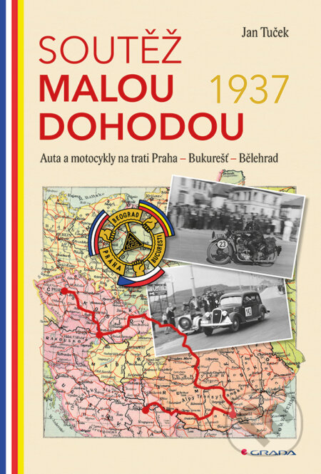 E-kniha: Soutěž Malou dohodou 1937 (Jan Tuček). Grada, 2017 E-kniha: Soutěž Malou dohodou 1937 (Jan Tuček). Grada, 2017