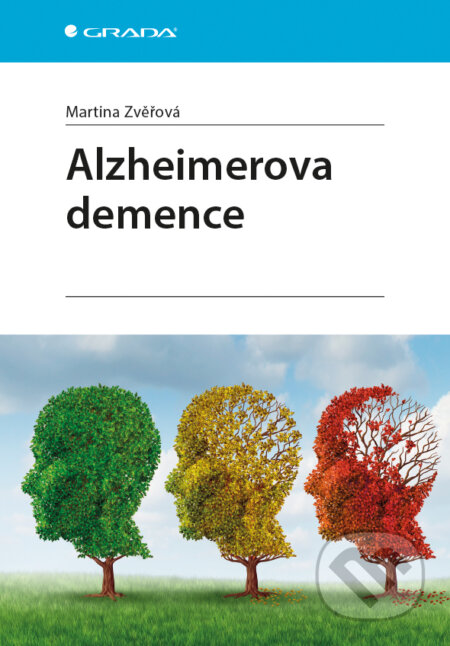 E-kniha: Alzheimerova demence (Martina Zvěřová). Grada, 2017 E-kniha: Alzheimerova demence (Martina Zvěřová). Grada, 2017