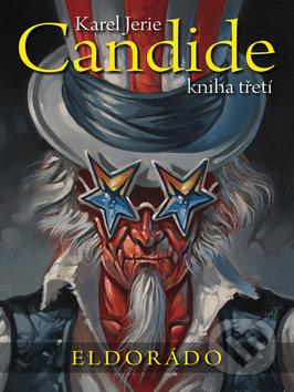 Kniha: Candide 3: Eldorádo (Karel Jerie). BB/art, 2018 Kniha: Candide 3: Eldorádo (Karel Jerie). BB/art, 2018