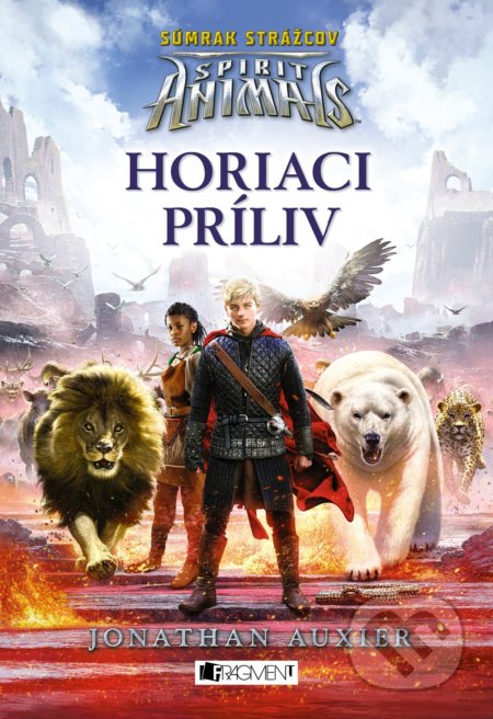 Kniha: Spirit Animals - Súmrak strážcov: Horiaci príliv (Mull Brandon). Fragment, 2018 Kniha: Spirit Animals - Súmrak strážcov: Horiaci príliv (Mull Brandon). Fragment, 2018