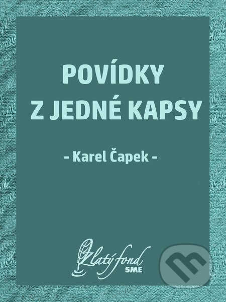 E-kniha: Povídky z jedné kapsy (Karel Čapek). Petit Press E-kniha: Povídky z jedné kapsy (Karel Čapek). Petit Press