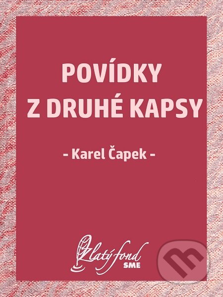 E-kniha: Povídky z druhé kapsy (Karel Čapek). Petit Press E-kniha: Povídky z druhé kapsy (Karel Čapek). Petit Press