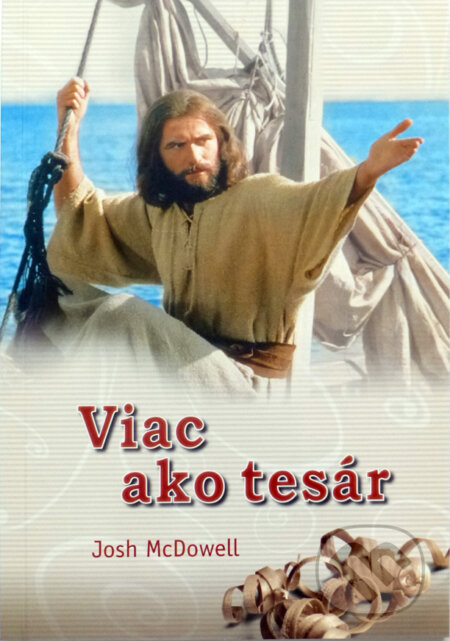Kniha: Viac ako tesár (Josh McDowell). Zaex, 2008 Kniha: Viac ako tesár (Josh McDowell). Zaex, 2008