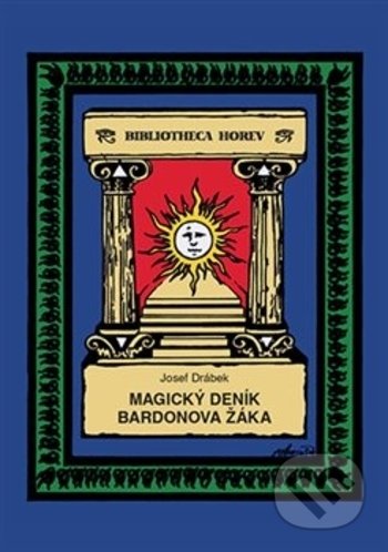 Kniha: Magický deník Bardonova žáka (Josef Drábek). Vodnář, 2018 Kniha: Magický deník Bardonova žáka (Josef Drábek). Vodnář, 2018
