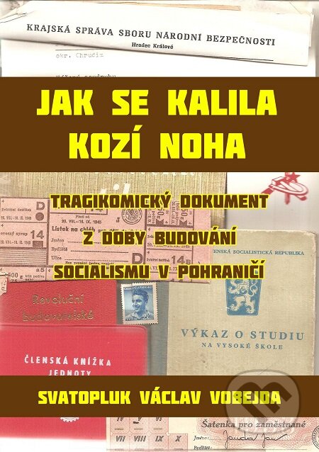 Jak se kalila Kozí Noha - Svatopluk Václav Vobejda, E-knihy jedou