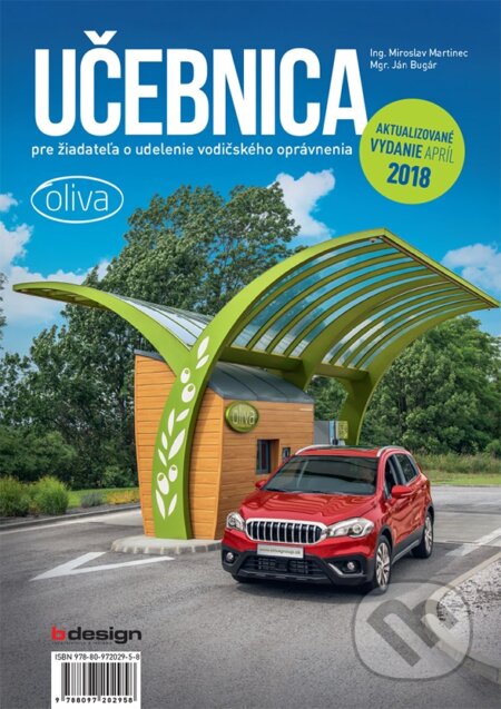 Kniha: Učebnica pre žiadateľa o udelenie vodičského oprávnenia (Ján Bugár a Miroslav Martinec). B design, 2018 Kniha: Učebnica pre žiadateľa o udelenie vodičského oprávnenia (Ján Bugár a Miroslav Martinec). B design, 2018