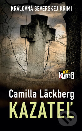 Kniha: Kazateľ (Camilla Läckberg). Slovart, 2018 Kniha: Kazateľ (Camilla Läckberg). Slovart, 2018
