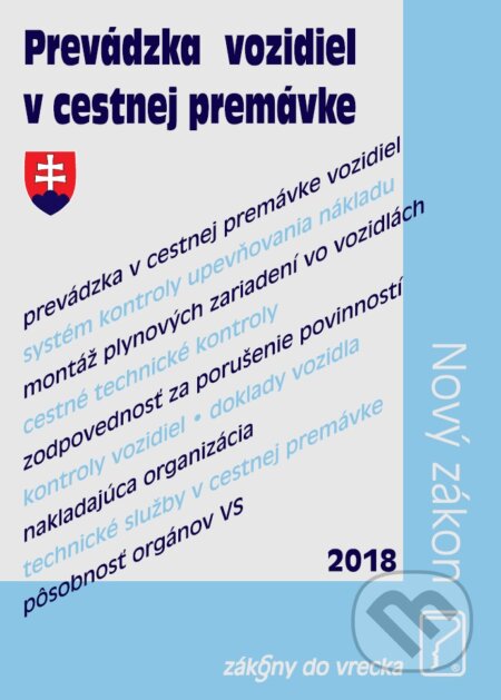 Kniha: Prevádzka vozidiel v cestnej premávke (Poradca s.r.o.). Poradca s.r.o., 2018 Kniha: Prevádzka vozidiel v cestnej premávke (Poradca s.r.o.). Poradca s.r.o., 2018