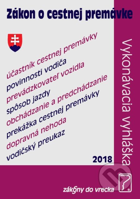 Kniha: Zákon o cestnej premávke (Poradca s.r.o.). Poradca s.r.o., 2018 Kniha: Zákon o cestnej premávke (Poradca s.r.o.). Poradca s.r.o., 2018