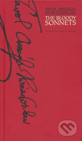 Kniha: The Bloody Sonnets (Pavol Országh Hviezdoslav). Slovenské literárne centrum, 2018 Kniha: The Bloody Sonnets (Pavol Országh Hviezdoslav). Slovenské literárne centrum, 2018