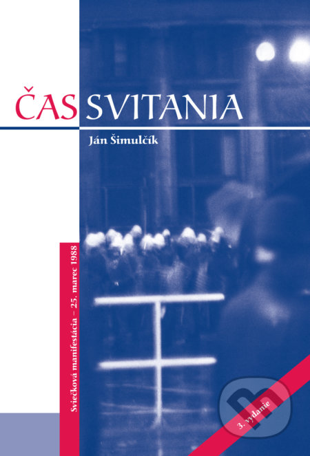Kniha: Čas svitania (Ján Šimulčík). Vydavateľstvo Michala Vaška, 2018 Kniha: Čas svitania (Ján Šimulčík). Vydavateľstvo Michala Vaška, 2018