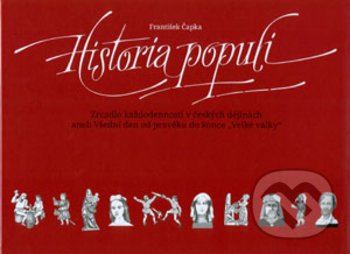 Kniha: Historia populi (František Čapka). Akademické nakladatelství CERM, 2018 Kniha: Historia populi (František Čapka). Akademické nakladatelství CERM, 2018
