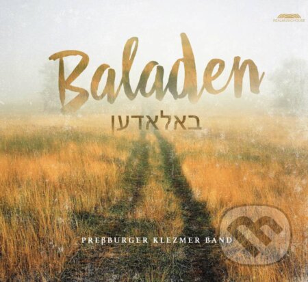 Hudobné CD: Pressburger Klezmer Band: Baladen (Hudobné albumy). Hudobné albumy, 2018 Hudobné CD: Pressburger Klezmer Band: Baladen (Hudobné albumy). Hudobné albumy, 2018