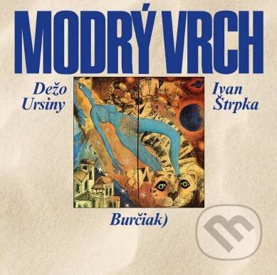 Dežo Ursiny: Modrý vrch  LP - Dežo Ursiny, Hudobné albumy, 2017