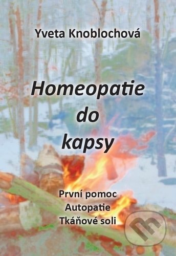 Kniha: Homeopatie do kapsy (Yveta Knoblochová). Yveta Knoblochová, 2018 Kniha: Homeopatie do kapsy (Yveta Knoblochová). Yveta Knoblochová, 2018