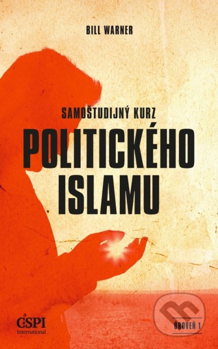 Kniha: Samoštudijný kurz politického islamu (Bill Warner), 2018 Kniha: Samoštudijný kurz politického islamu (Bill Warner), 2018