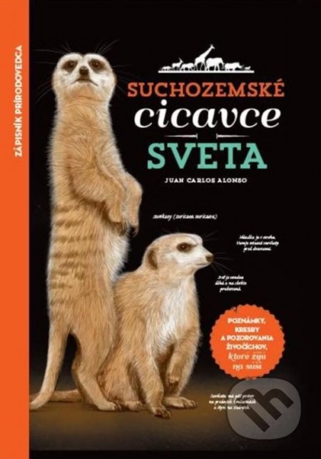 Kniha: Suchozemské cicavce sveta (Juan Carlos Alonso). Rebo, 2018 Kniha: Suchozemské cicavce sveta (Juan Carlos Alonso). Rebo, 2018