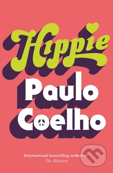 Kniha: Hippie (Paulo Coelho). Hutchinson, 2018 Kniha: Hippie (Paulo Coelho). Hutchinson, 2018