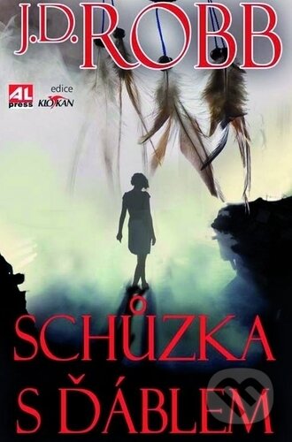 Kniha: Schůzka s ďáblem (J.D. Robb). Alpress, 2018 Kniha: Schůzka s ďáblem (J.D. Robb). Alpress, 2018