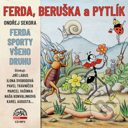 Audiokniha: Ferda, Beruška a Pytlík & Ferda sporty všeho druhu (Ondřej Sekora). Supraphon, 2018 Audiokniha: Ferda, Beruška a Pytlík & Ferda sporty všeho druhu (Ondřej Sekora). Supraphon, 2018