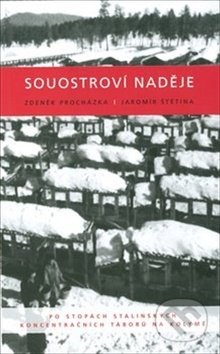 Kniha: Souostroví naděje (Jaromír Štětina a Zdeněk Procházka). Ergo Brauner, 2018 Kniha: Souostroví naděje (Jaromír Štětina a Zdeněk Procházka). Ergo Brauner, 2018