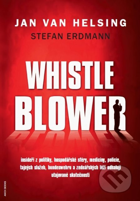 Kniha: Whistleblower (Jan van Helsing). Anch-books, 2018 Kniha: Whistleblower (Jan van Helsing). Anch-books, 2018